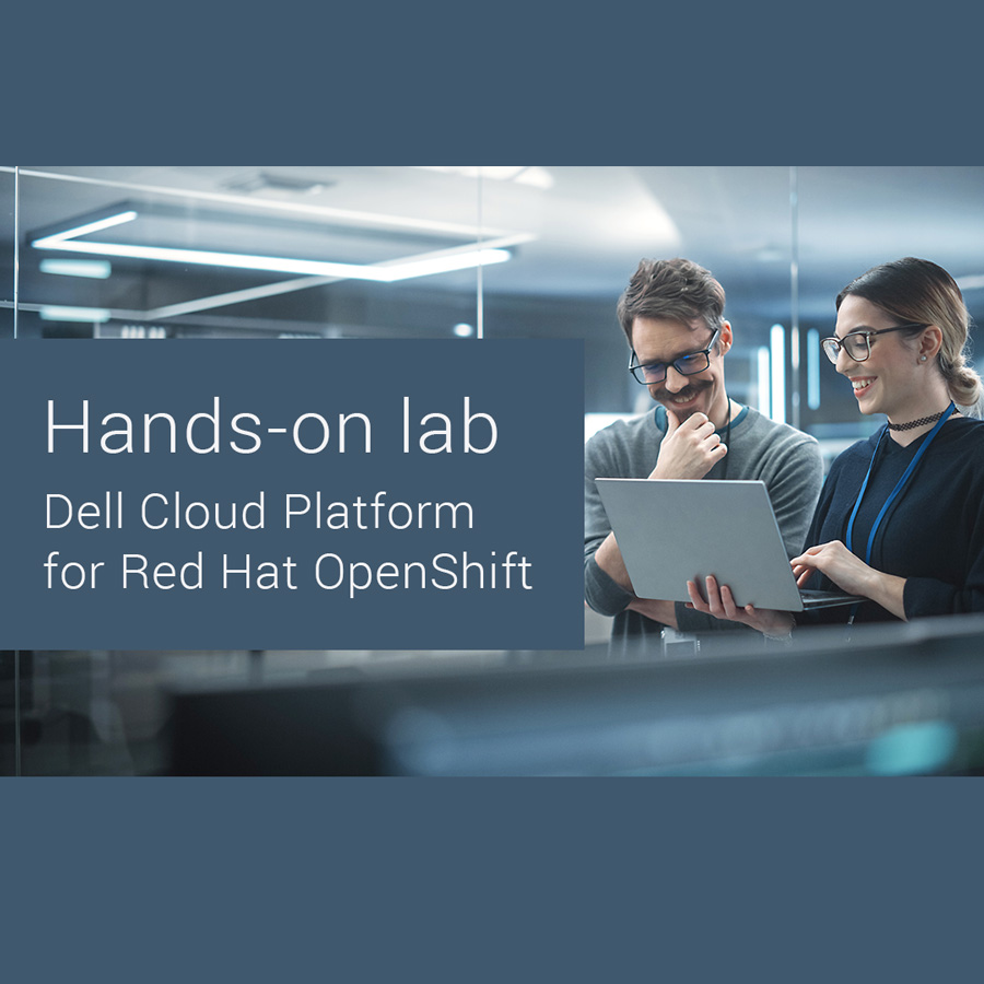 Hands-on lab Dell Cloud Platform for Red Hat OpenShift