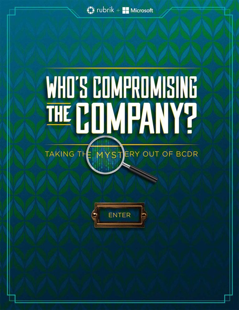 Rubrik & Microsoft Who's Compromising the Company cover page showing title and an enter button
